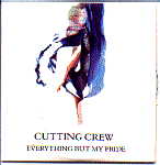 Cutting Crew - Everything But My Pride